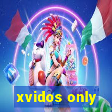 xvidos only